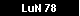 LuN 78